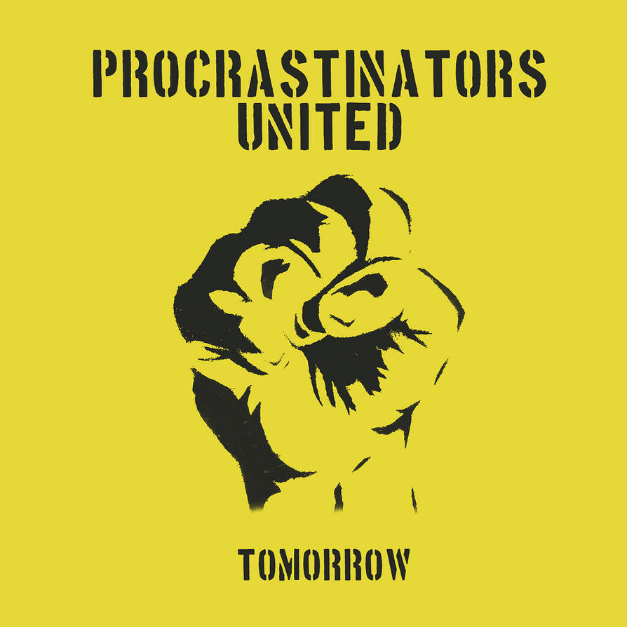 Procrastinators_United____by_mescal.jpg