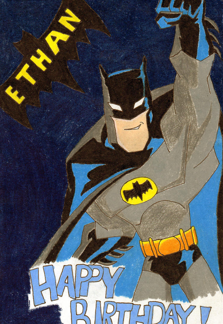 Batman birthday card by tankguy08 on DeviantArt